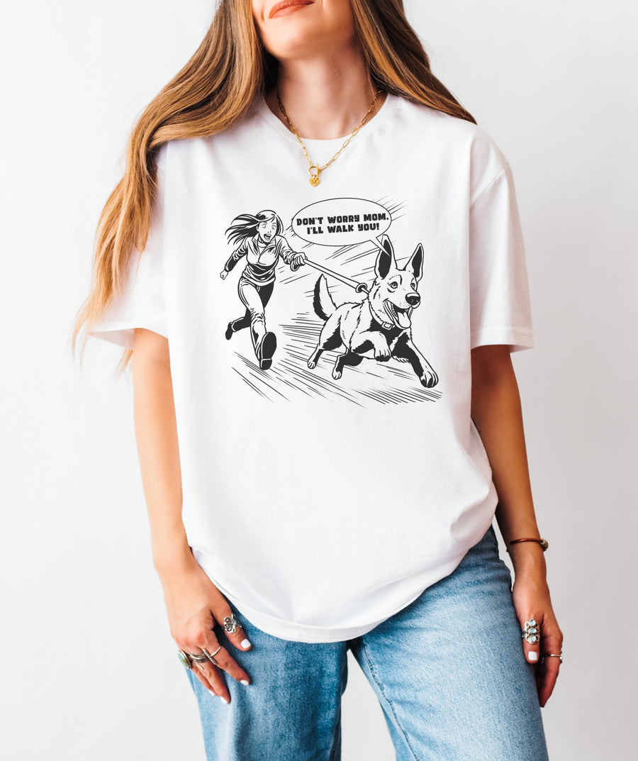 Don’t Worry Mom, I’ll Walk You T-Shirt – GSD Comic Edition