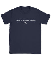 Trained by My German Shepherd T-Shirt