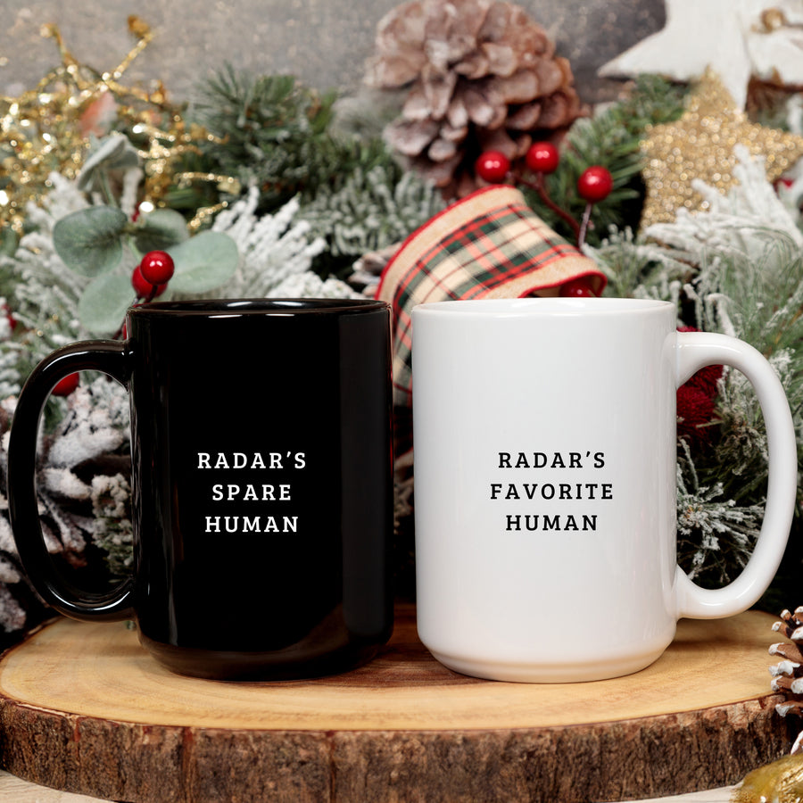 2-Mug Set - Favorite Human & Spare Human Mugs  (Personalized)