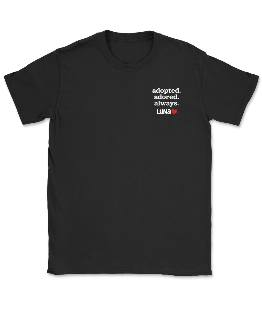 Adopted. Adored. Always. T-Shirt