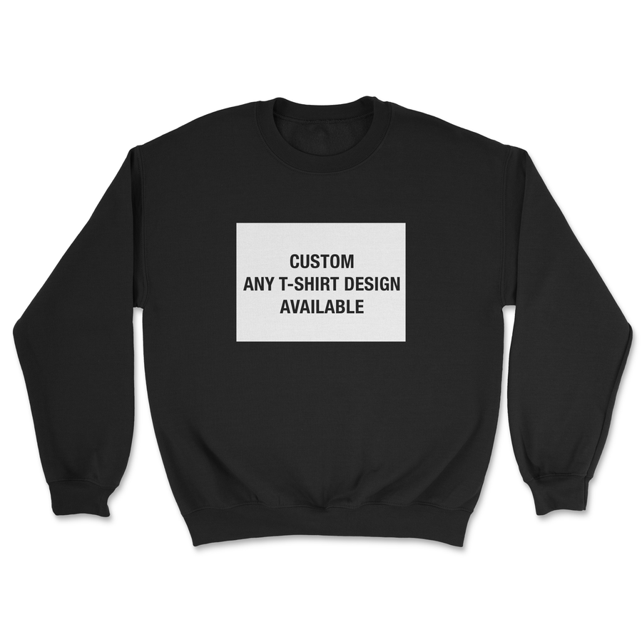 Custom German Shepherd Sweatshirt – Any T-Shirt Design